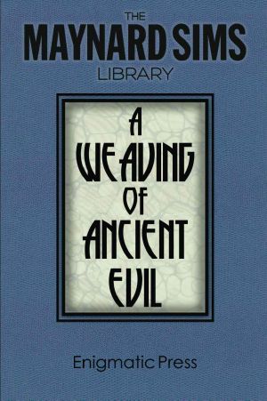 [The Maynard Sims Library 04] • A Weaving of Ancient Evil